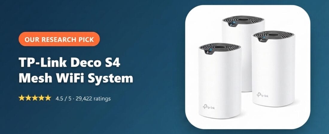 Best Mesh WiFi System 2026: Our Research Pick — TP-Link Deco S4
