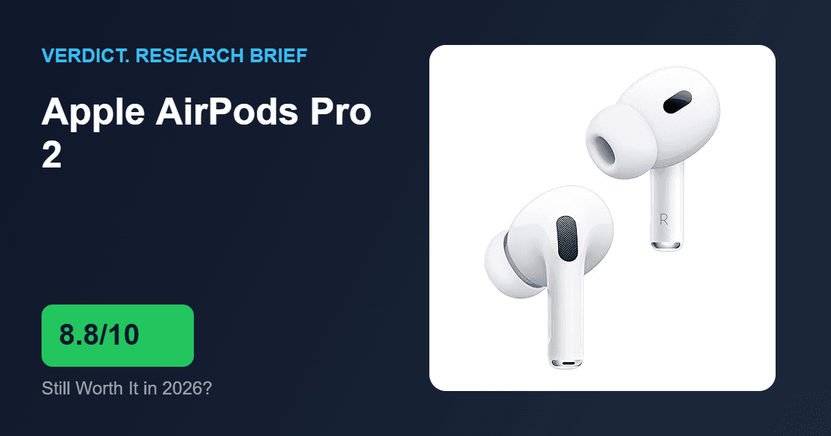 Apple AirPods Pro 2: Still Worth It in 2026? — VERDICT Research Brief
