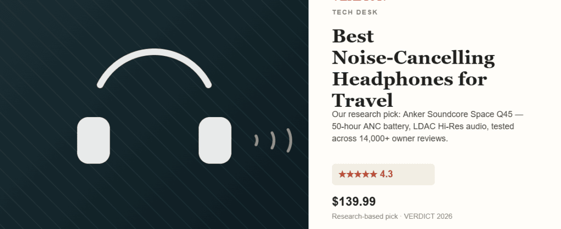 Best Noise-Cancelling Headphones for Travel 2026 — Our Research Pick: Anker Soundcore Space Q45
