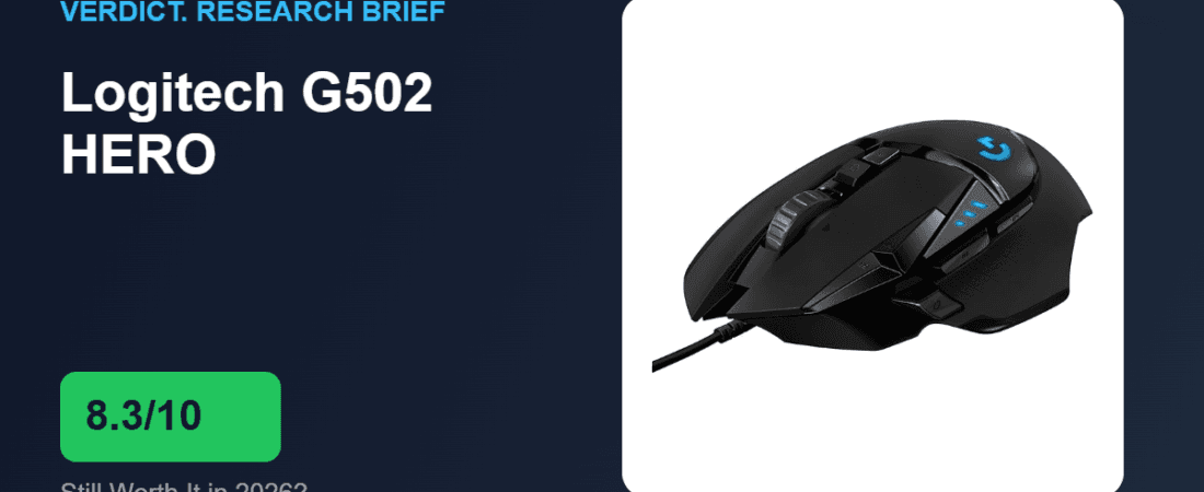 Logitech G502 HERO: Still Worth It in 2026? — VERDICT Research Brief