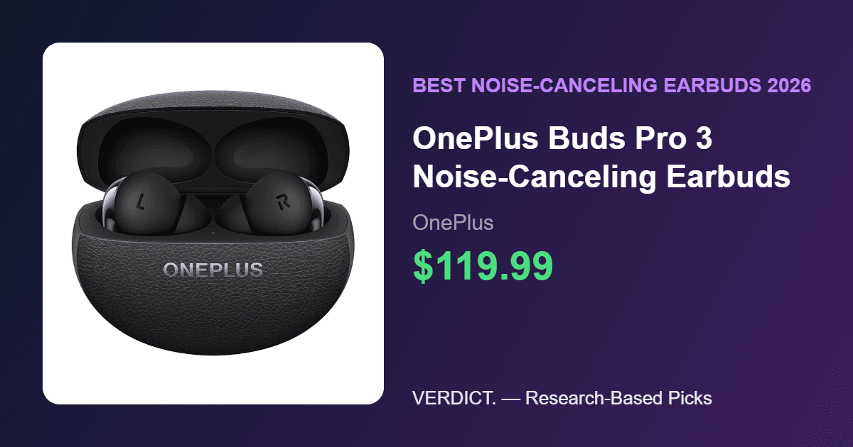 Best Noise-Canceling Earbuds 2026: Our Research Pick — OnePlus Buds Pro 3