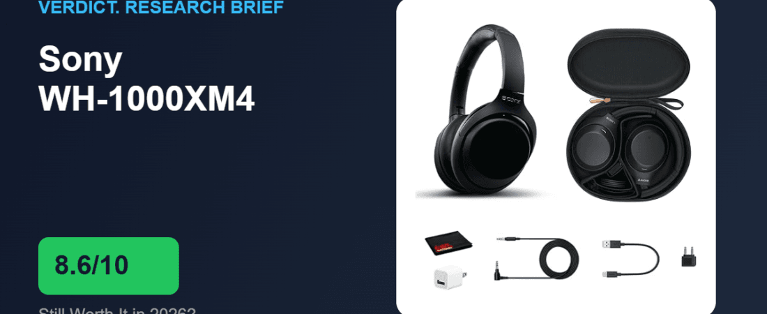 Sony WH-1000XM4: Still Worth It in 2026? — VERDICT Research Brief